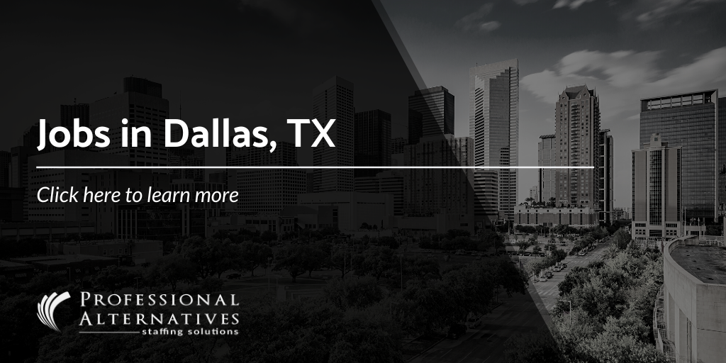 Jobs in Dallas, TX Available Today | Professional Alternatives